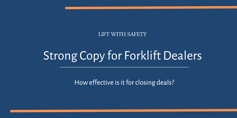 strong copywriting for forklift dealers